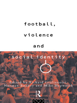 cover image of Football, Violence and Social Identity